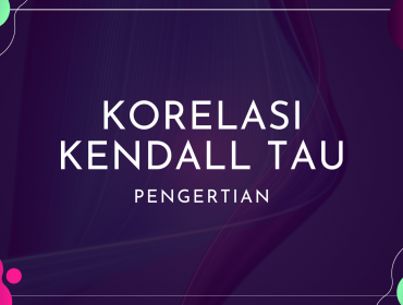 Thumbnail - Pengertian Korelasi Kendall Tau