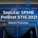 Seputar SPMB PolStat STIS 2021 | Materi Psikotes Lengkap dengan Tipsnya!