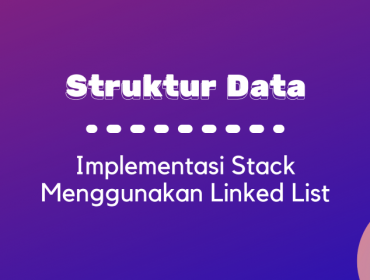 Thumbnail - Implementasi Stack Menggunakan Linked List