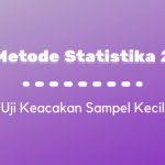 Metode Statistika II : Uji Keacakan (Run Test) pada Sampel Kecil