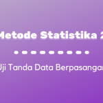 Metode Statistika II : Uji Tanda Data Berpasangan