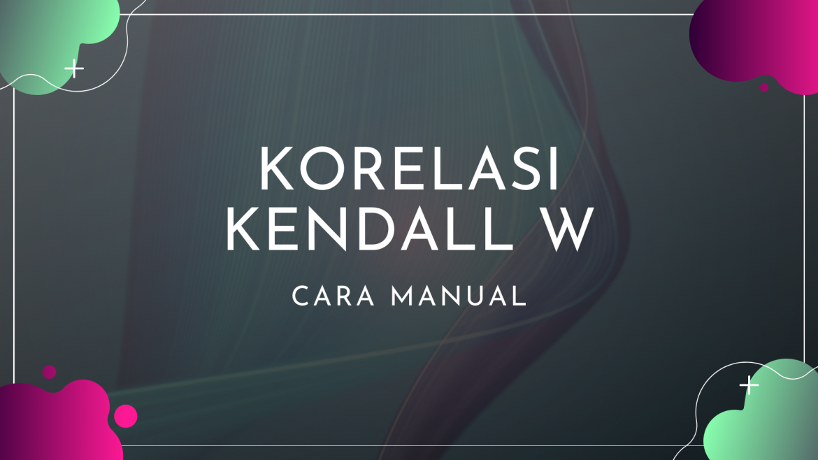 Thumbnail - Cara Manual Korelasi Kendall W