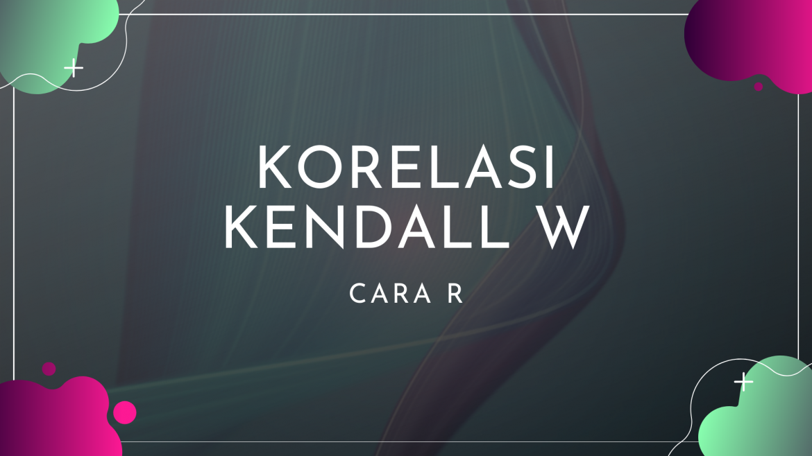 Thumbnail - Cara R Korelasi Kendall W