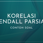 Contoh Soal Korelasi Kendall Parsial
