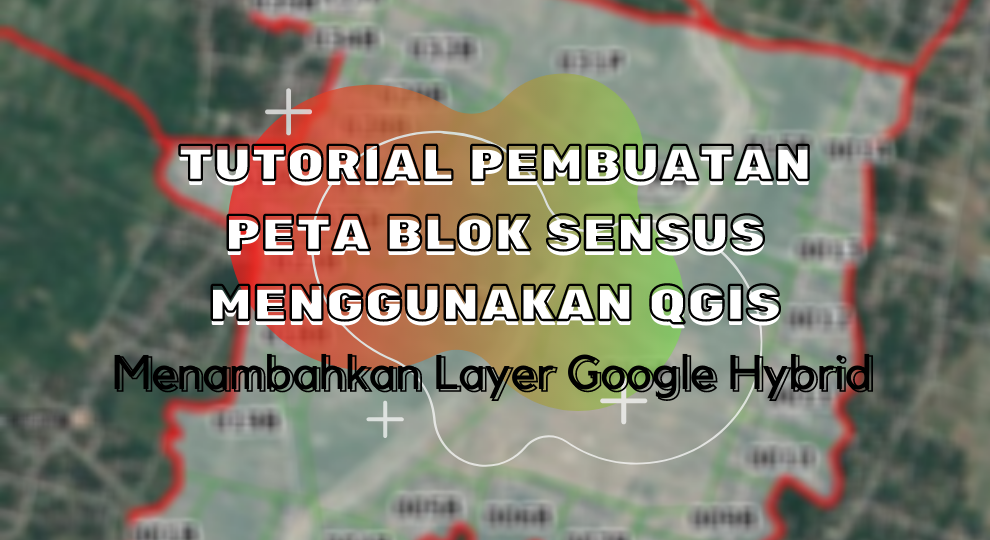 Thumbnail Peta Blok Sensus Google Hybrid