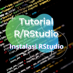 Tutorial R/RStudio – Cara Instalasi RStudio (Windows)