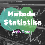 Metode Statistika – Jenis Data