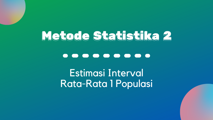 Thumbnail - Estimasi Interval Rata-Rata 1 Populasi