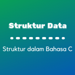 Struktur Data : Struktur dalam Bahasa C