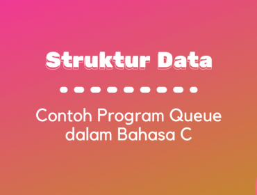 Thumbnail - Contoh Program Queue dalam Bahasa C