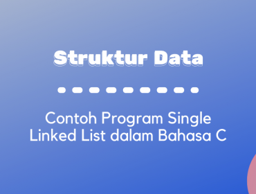 Thumbnail - Contoh Program Single Linked List dalam Bahasa C