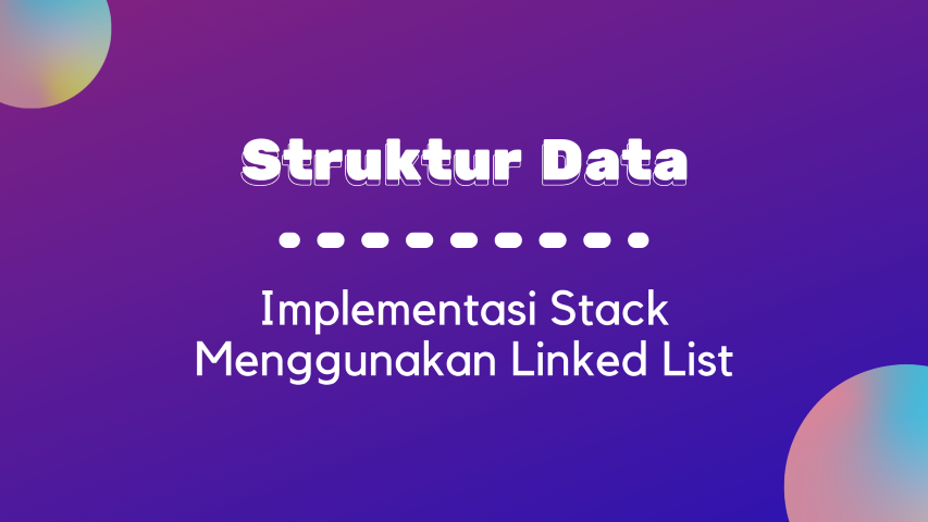 Thumbnail - Implementasi Stack Menggunakan Linked List
