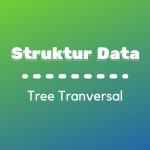 Struktur Data : Tree Tranversal