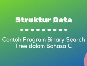Thumbnail - Contoh Program Binary Search Tree dalam Bahasa C