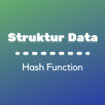 Struktur Data : Hash Function