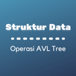 Struktur Data : Operasi AVL Tree