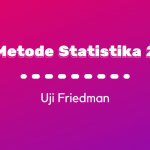 Metode Statistika II : Uji Friedman