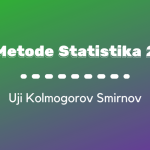 Metode Statistika II : Uji Kolmogorov Smirnov
