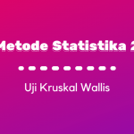 Metode Statistika II : Uji Kruskal Wallis