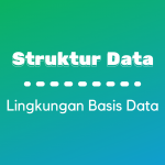 Basis Data : Lingkungan Basis Data